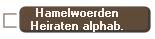 Hamelwoerden
Heiraten alphab.